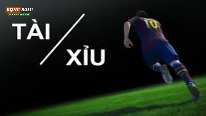 Tài xỉu bóng đá là gì?